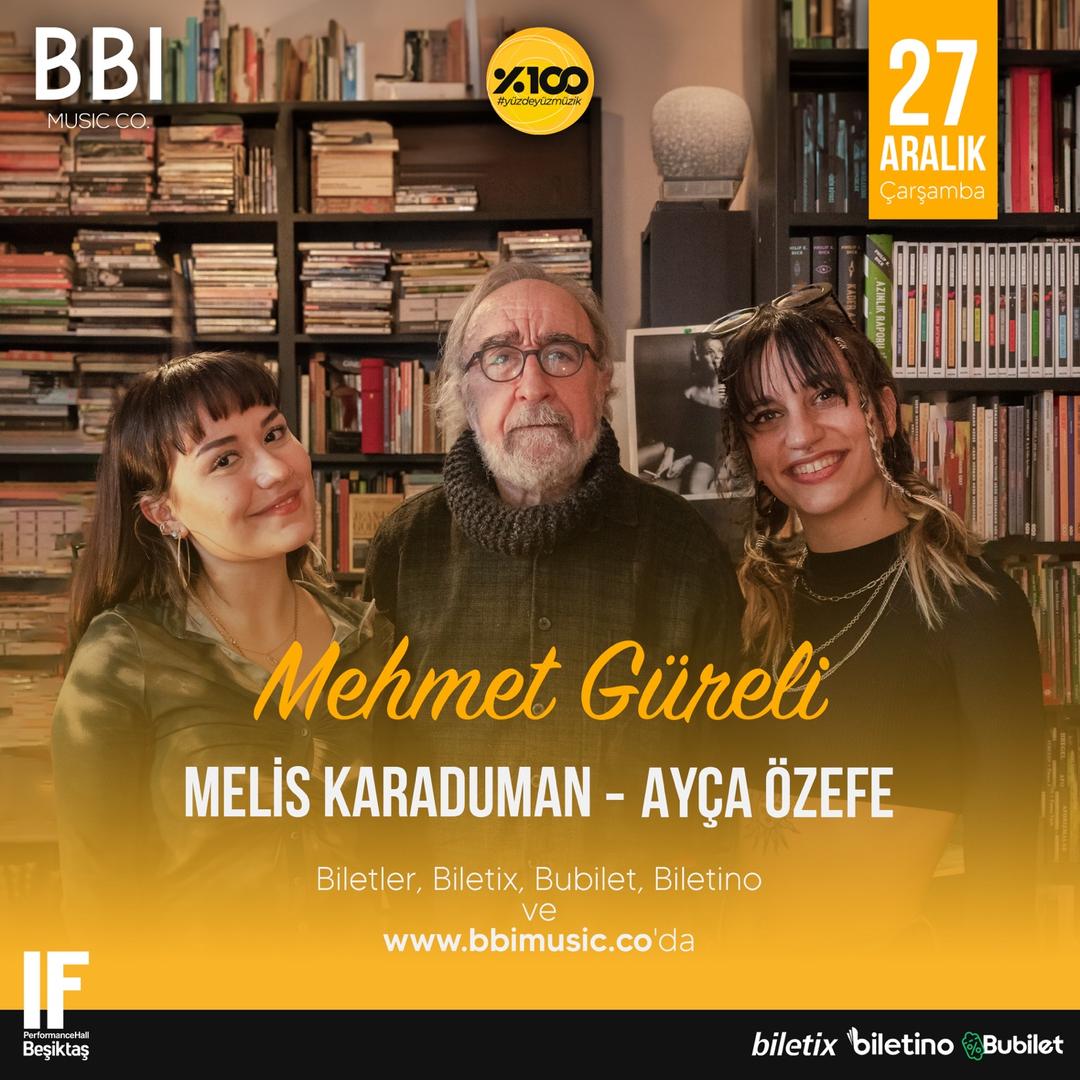 Mehmet Güreli & Melis Karaduman & Ayça Özefe